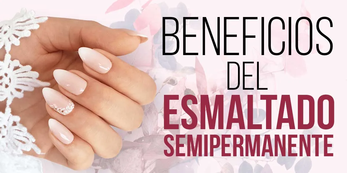 foto beneficios del esmaltado semipermanente